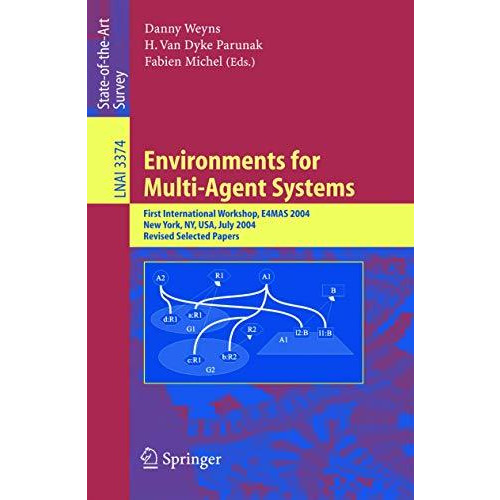 Environments for Multi-Agent Systems: First International Workshop, E4MAS, 2004, [Paperback]