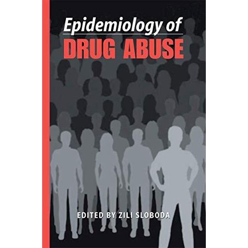 Epidemiology of Drug Abuse [Paperback]