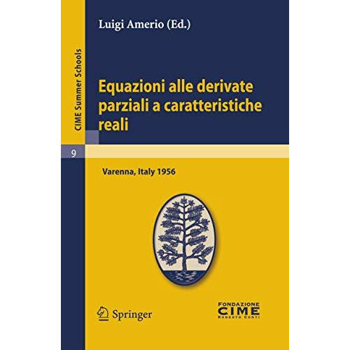 Equazioni alle derivate parziali a caratteristiche reali: Lectures given at a Su [Paperback]