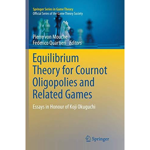 Equilibrium Theory for Cournot Oligopolies and Related Games: Essays in Honour o [Paperback]