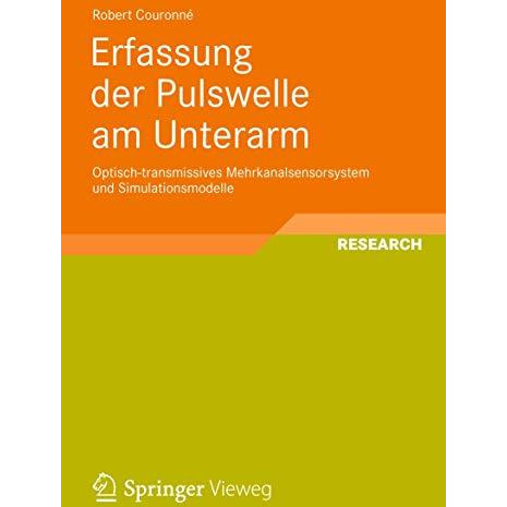 Erfassung der Pulswelle am Unterarm: Optisch-transmissives Mehrkanalsensorsystem [Paperback]