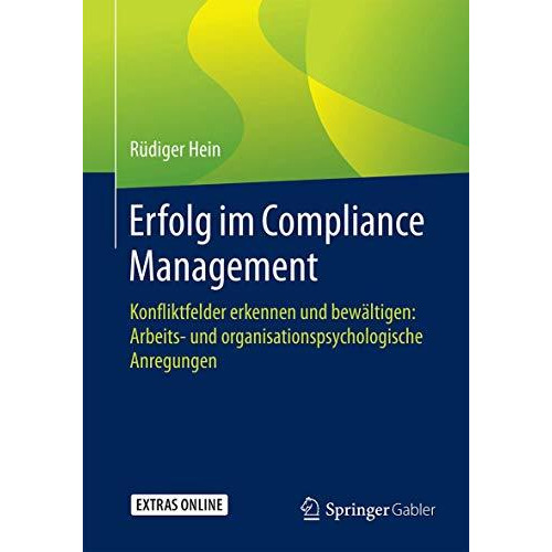 Erfolg im Compliance Management: Konfliktfelder erkennen und bew?ltigen: Arbeits [Paperback]