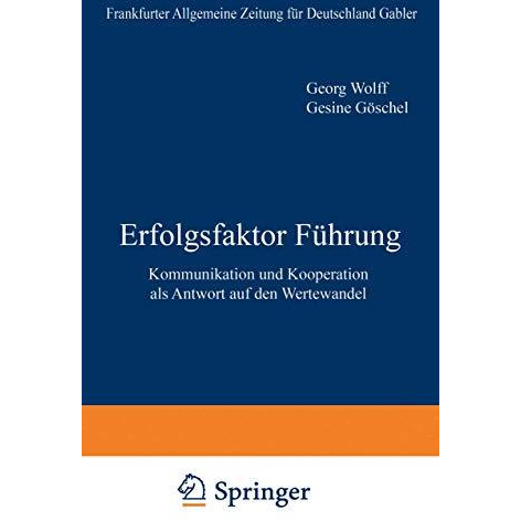 Erfolgsfaktor F?hrung: Kommunikation und Kooperation als Antwort auf den Wertewa [Paperback]