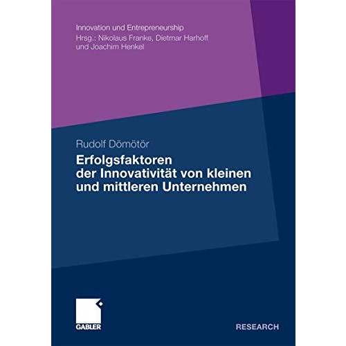 Erfolgsfaktoren der Innovativit?t von kleinen und mittleren Unternehmen [Paperback]