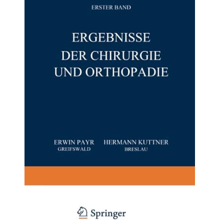 Ergebnisse der Chirurgie und Orthop?die: Erster Band [Paperback]