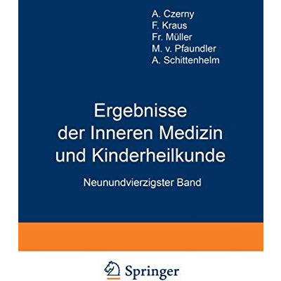 Ergebnisse der Inneren Medizin und Kinderheilkunde: Neunundvierzigster Band [Paperback]