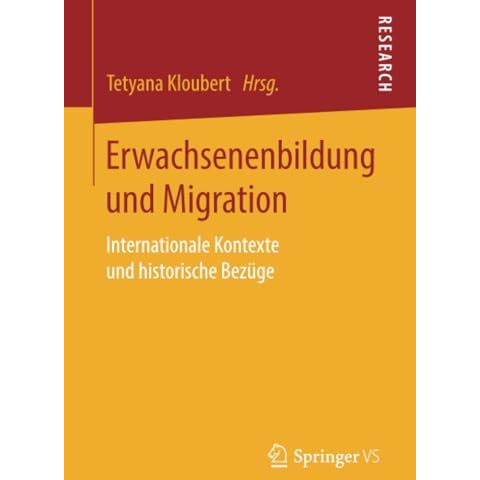 Erwachsenenbildung und Migration: Internationale Kontexte und historische Bez?ge [Paperback]