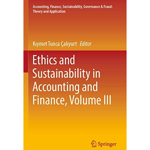 Ethics and Sustainability in Accounting and Finance, Volume III [Paperback]