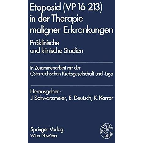 Etoposid (VP 16-213) in der Therapie maligner Erkrankungen: Pr?klinische und kli [Paperback]