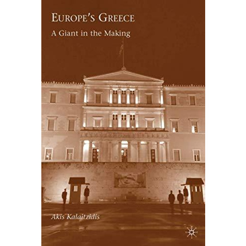 Europes Greece: A Giant in the Making [Hardcover]