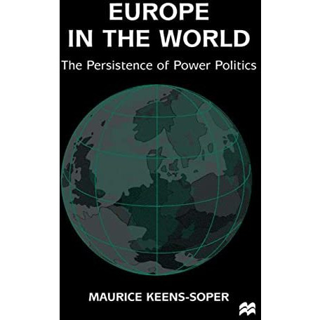 Europe in the World: The Persistence of Power Politics [Paperback]