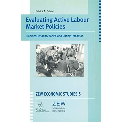 Evaluating Active Labour Market Policies: Empirical Evidence for Poland During T [Paperback]