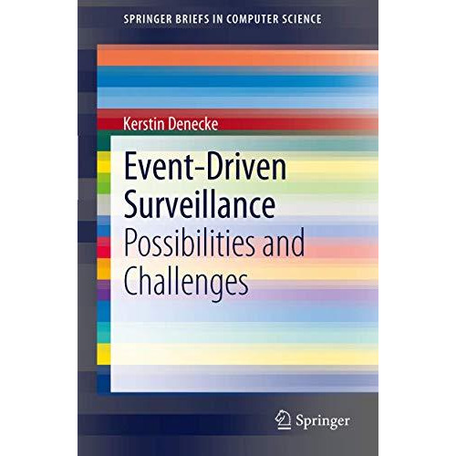 Event-Driven Surveillance: Possibilities and Challenges [Paperback]