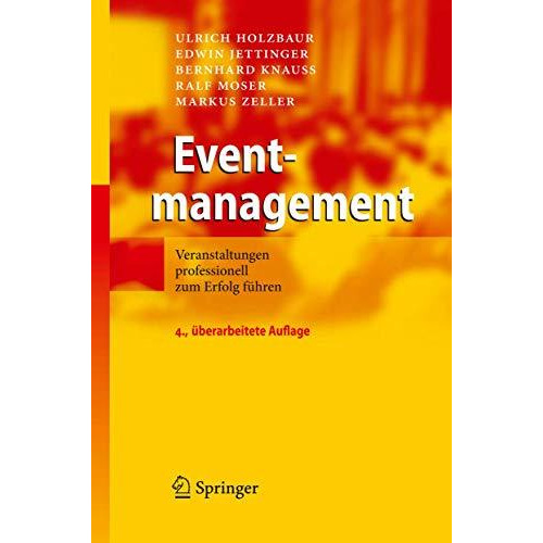 Eventmanagement: Veranstaltungen professionell zum Erfolg f?hren [Hardcover]