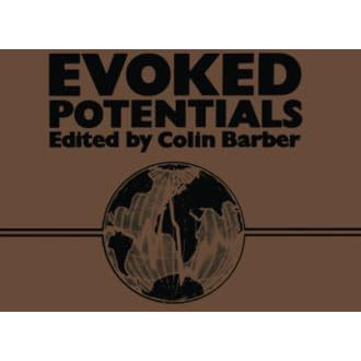 Evoked Potentials: Proceedings of an International Evoked Potentials Symposium h [Paperback]