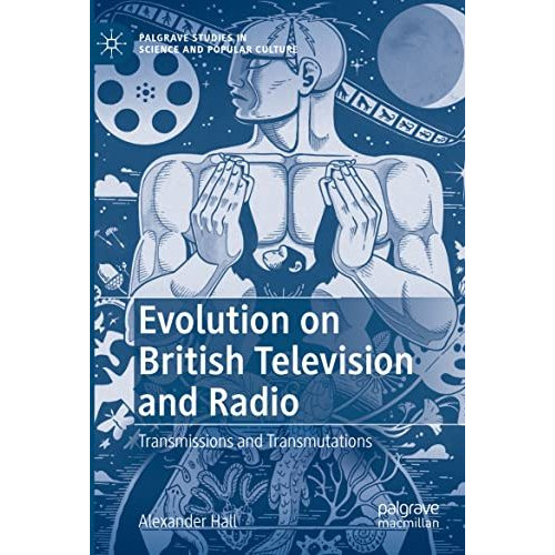 Evolution on British Television and Radio: Transmissions and Transmutations [Paperback]