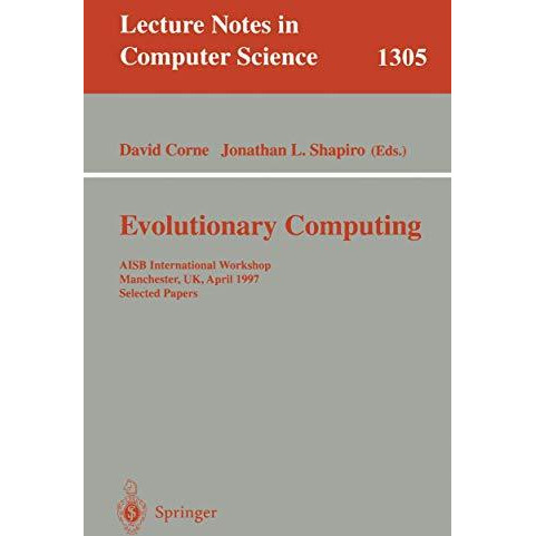 Evolutionary Computing: AISB International Workshop, Manchester, UK, April 7-8,  [Paperback]