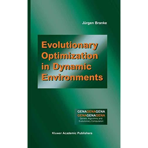 Evolutionary Optimization in Dynamic Environments [Hardcover]