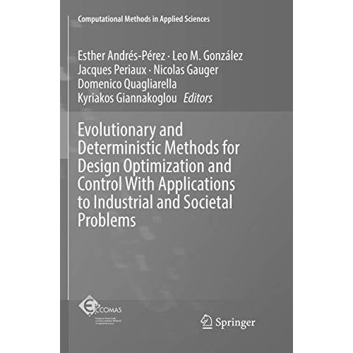 Evolutionary and Deterministic Methods for Design Optimization and Control With  [Paperback]