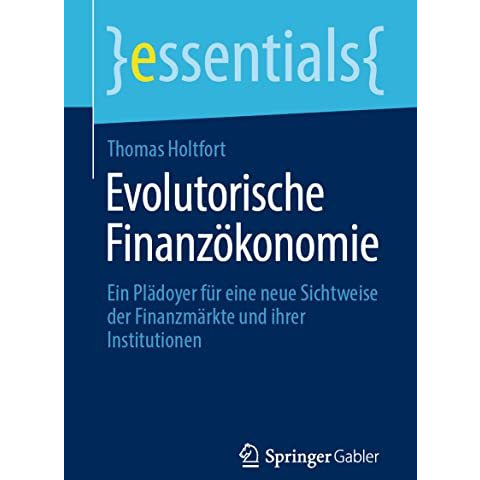 Evolutorische Finanz?konomie: Ein Pl?doyer f?r eine neue Sichtweise der Finanzm? [Paperback]