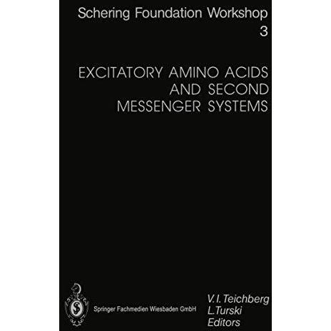 Excitatory Amino Acids and Second Messenger Systems [Paperback]