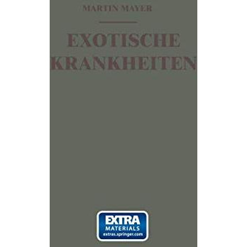 Exotische Krankheiten: Ein Kurzes Lehrbuch f?r die Praxis [Paperback]