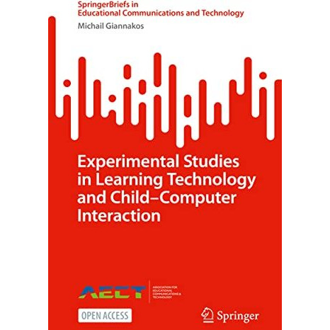 Experimental Studies in Learning Technology and ChildComputer Interaction [Paperback]