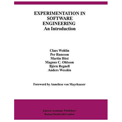 Experimentation in Software Engineering: An Introduction [Paperback]