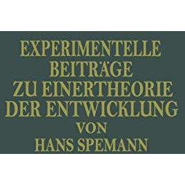 Experimentelle Beitr?ge zu Einer Theorie der Entwicklung: Deutsche Ausgabe der S [Paperback]