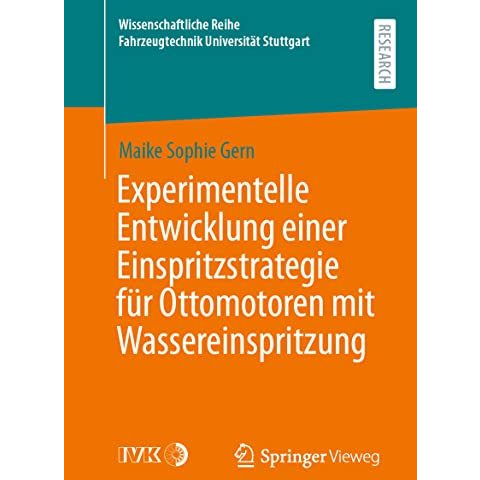 Experimentelle Entwicklung einer Einspritzstrategie f?r Ottomotoren mit Wasserei [Paperback]