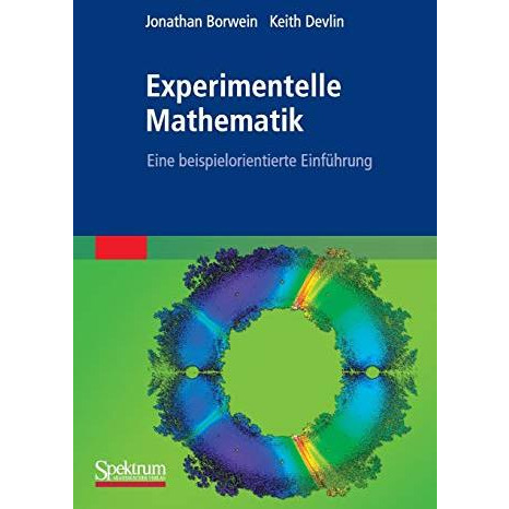 Experimentelle Mathematik: Eine beispielorientierte Einf?hrung [Paperback]