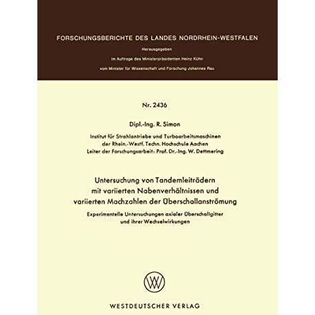 Experimentelle Untersuchungen axialer ?berschallgitter und ihrer Wechselwirkunge [Paperback]