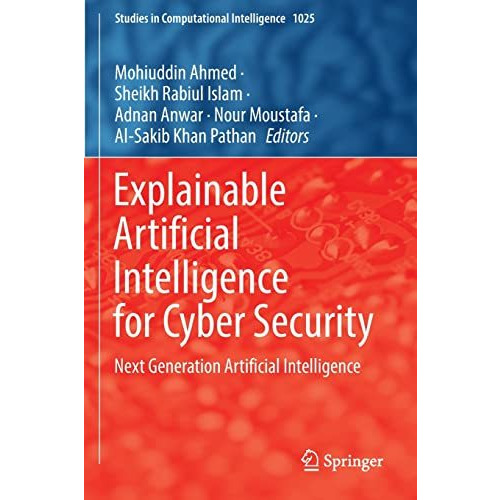 Explainable Artificial Intelligence for Cyber Security: Next Generation Artifici [Paperback]