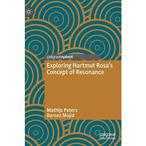 Exploring Hartmut Rosa's Concept of Resonance [Hardcover]