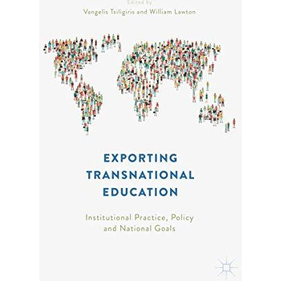 Exporting Transnational Education: Institutional Practice, Policy and National G [Paperback]