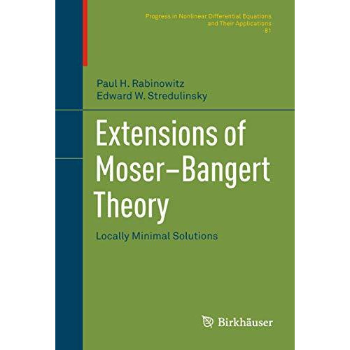 Extensions of MoserBangert Theory: Locally Minimal Solutions [Hardcover]