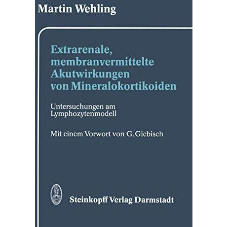 Extrarenale, membranvermittelte Akutwirkungen von Mineralokortikoiden: Untersuch [Paperback]