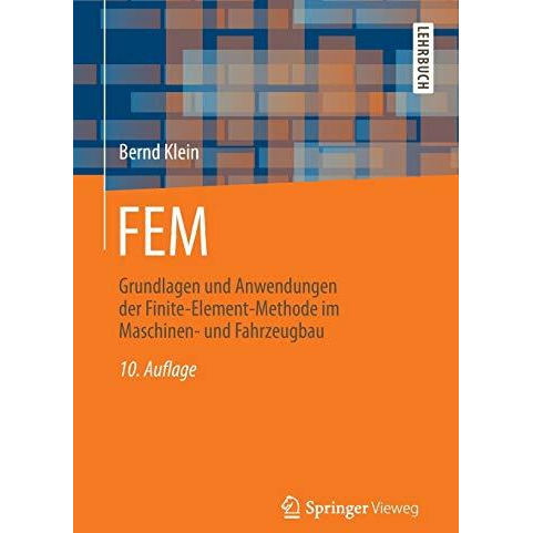 FEM: Grundlagen und Anwendungen der Finite-Element-Methode im Maschinen- und Fah [Paperback]