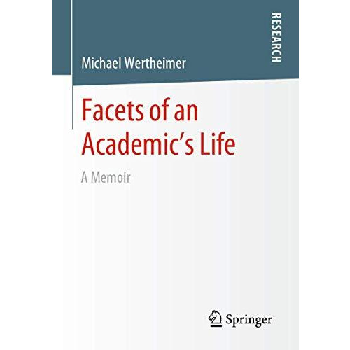 Facets of an Academics Life: A Memoir [Paperback]