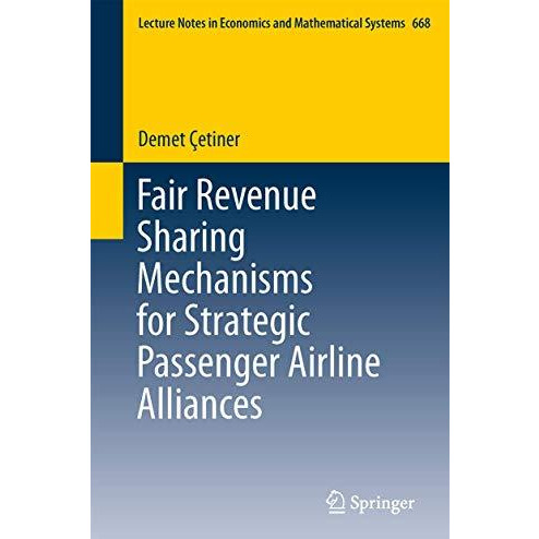 Fair Revenue Sharing Mechanisms for Strategic Passenger Airline Alliances [Paperback]