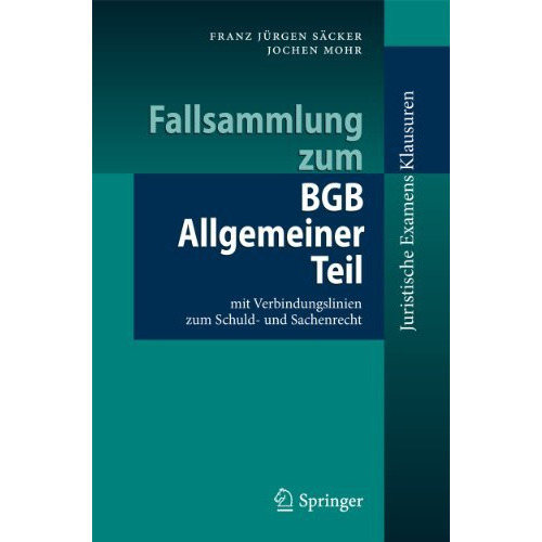 Fallsammlung zum BGB Allgemeiner Teil: mit Verbindungslinien zum Schuld- und Sac [Paperback]