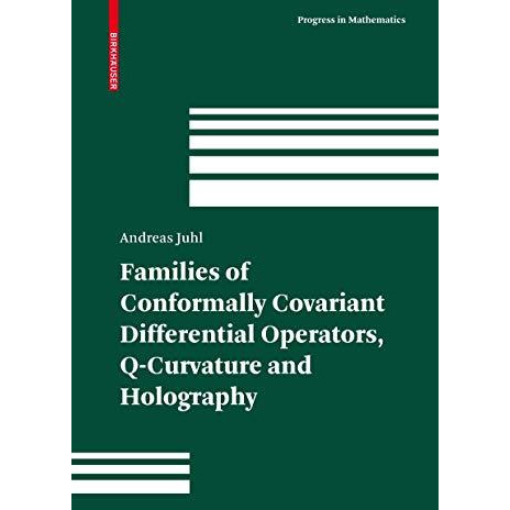 Families of Conformally Covariant Differential Operators, Q-Curvature and Hologr [Hardcover]