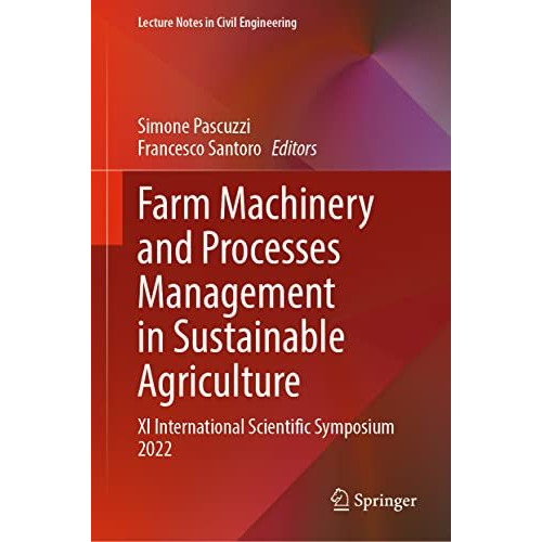 Farm Machinery and Processes Management in Sustainable Agriculture: XI Internati [Hardcover]