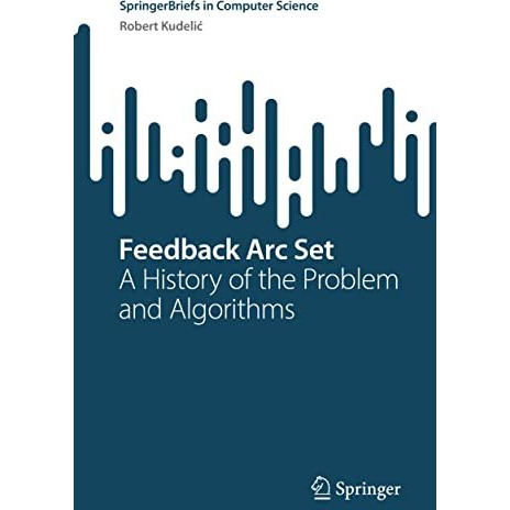 Feedback Arc Set: A History of the Problem and Algorithms [Paperback]