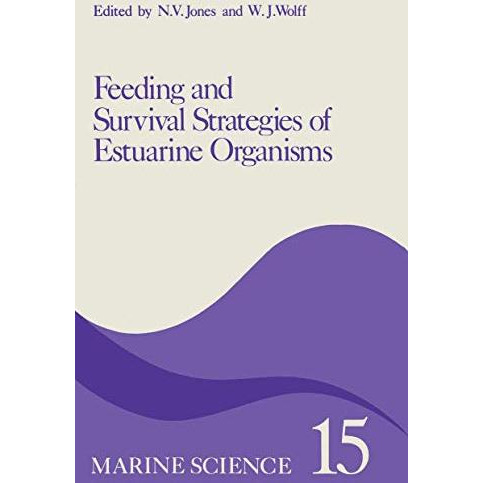 Feeding and Survival Srategies of Estuarine Organisms [Paperback]