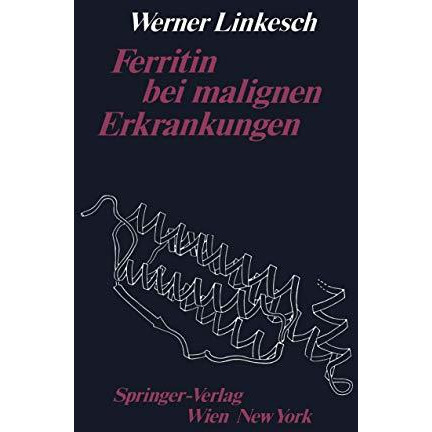 Ferritin bei malignen Erkrankungen [Paperback]