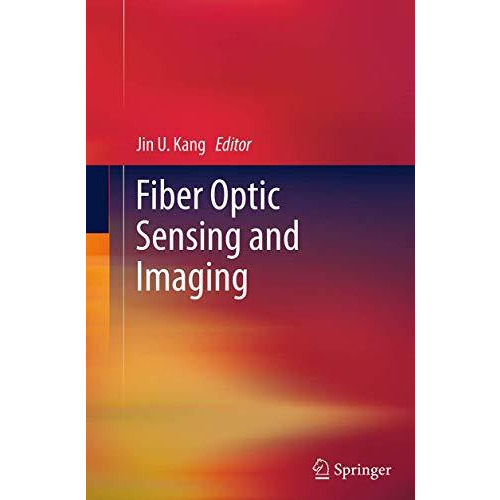 Fiber Optic Sensing and Imaging [Paperback]