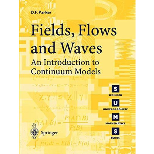 Fields, Flows and Waves: An Introduction to Continuum Models [Paperback]