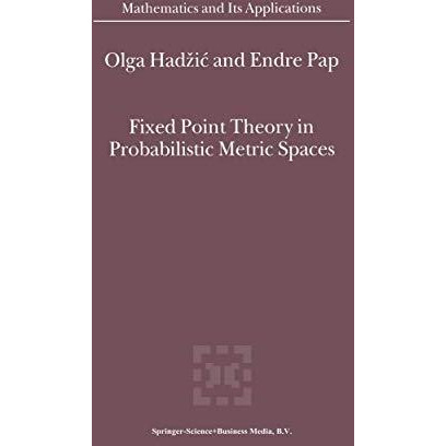 Fixed Point Theory in Probabilistic Metric Spaces [Paperback]