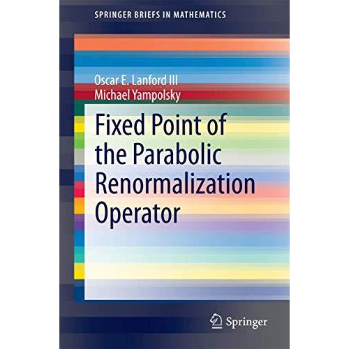 Fixed Point of the Parabolic Renormalization Operator [Paperback]